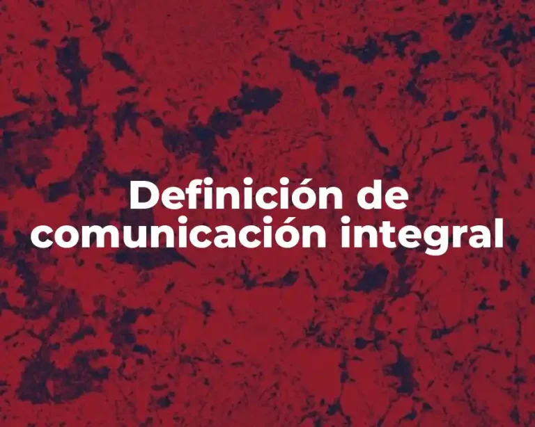 Definición de comunicación integral