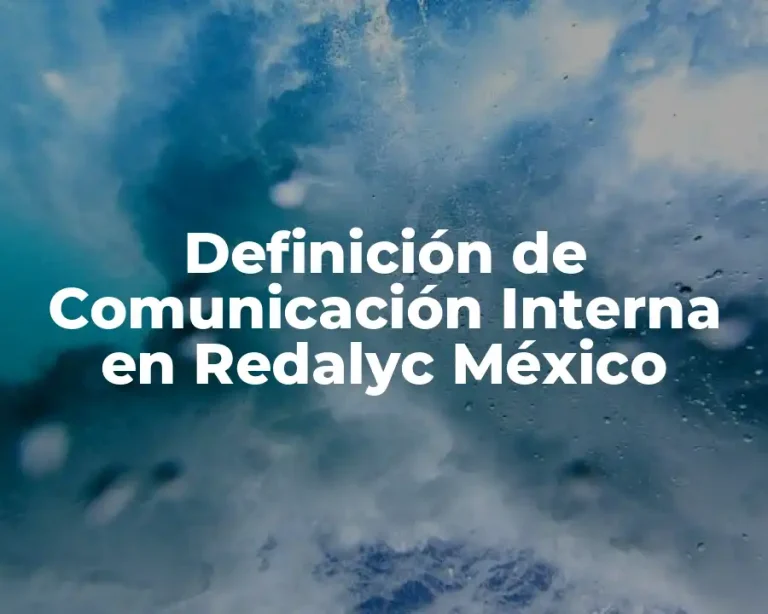 Definición de Comunicación Interna en Redalyc México