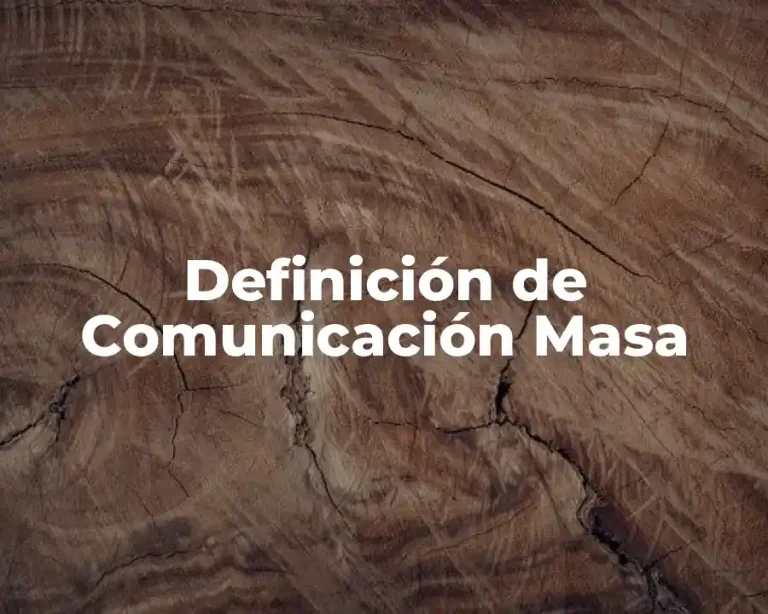 Definición de Comunicación Masa