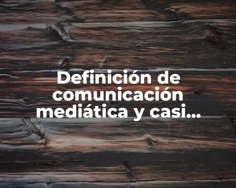 Definición de comunicación mediática y casi mediática
