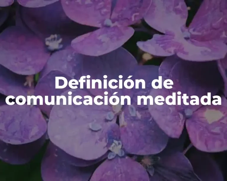 Definición de comunicación meditada