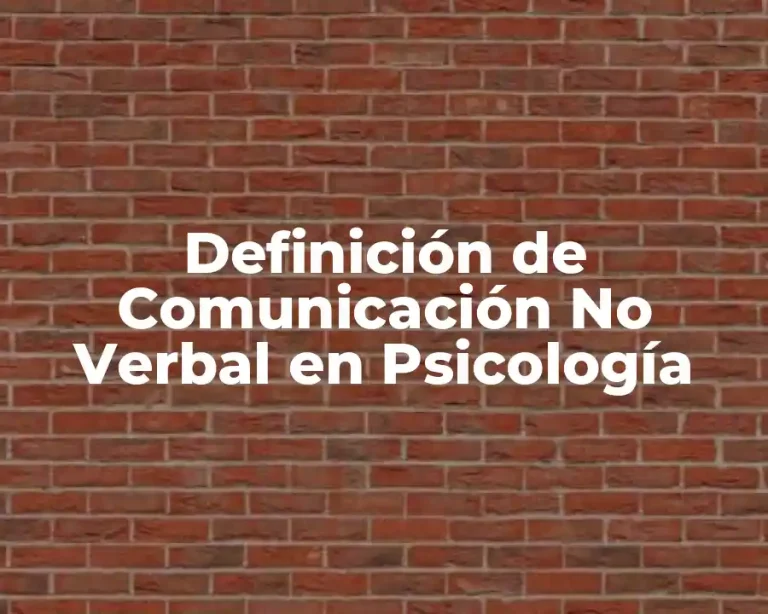 Definición de Comunicación No Verbal en Psicología