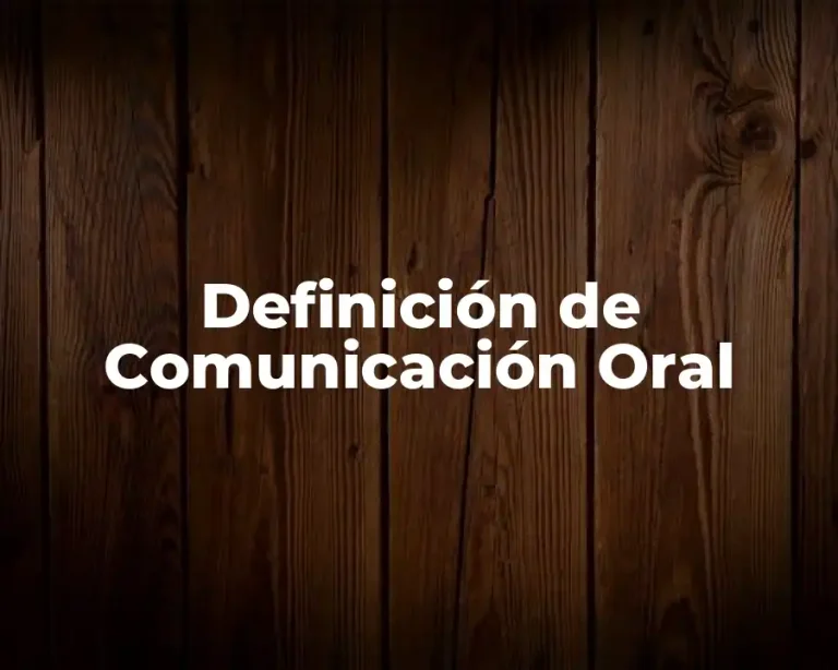 Definición de Comunicación Oral