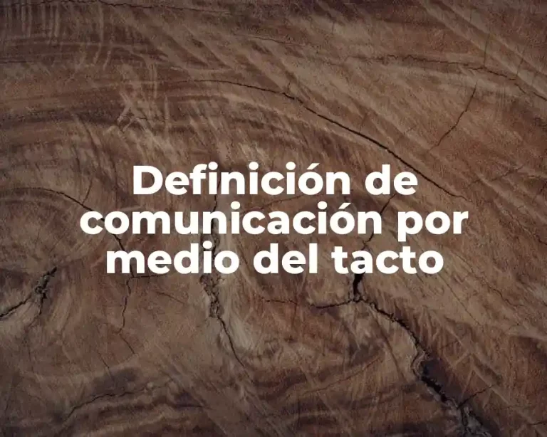 Definición de comunicación por medio del tacto