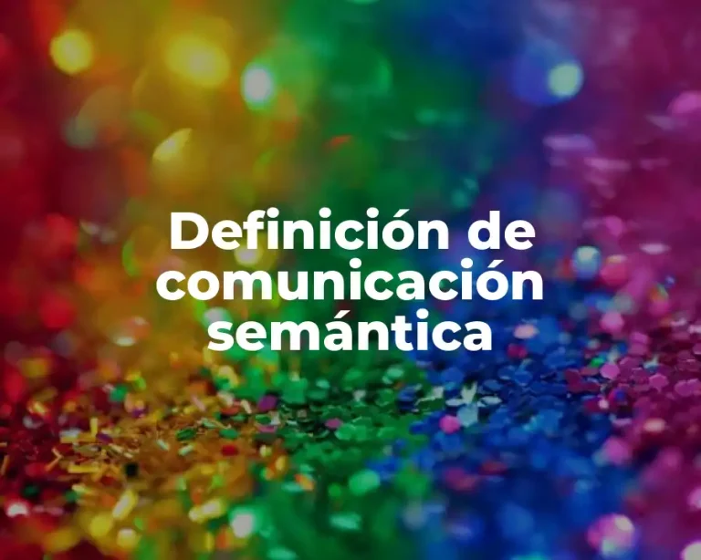 Definición de comunicación semántica