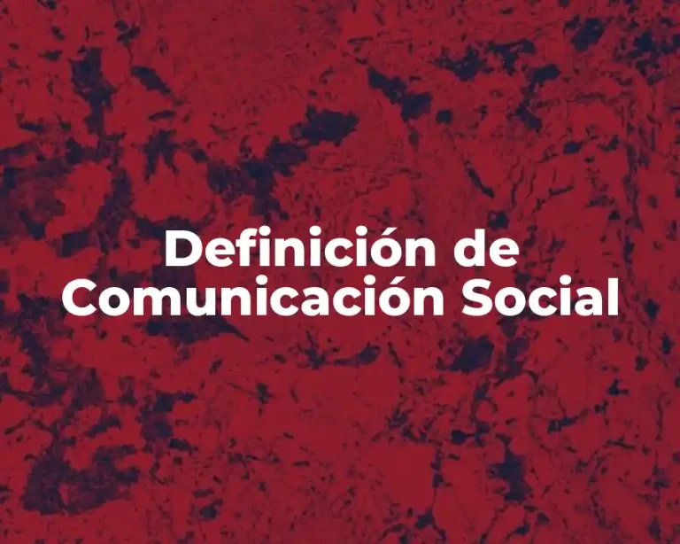Definición de Comunicación Social