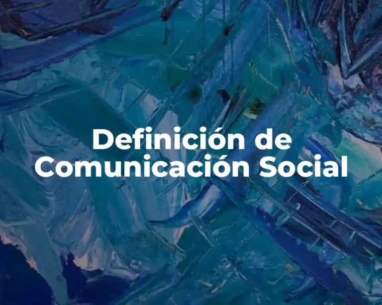 Definición de Comunicación Social