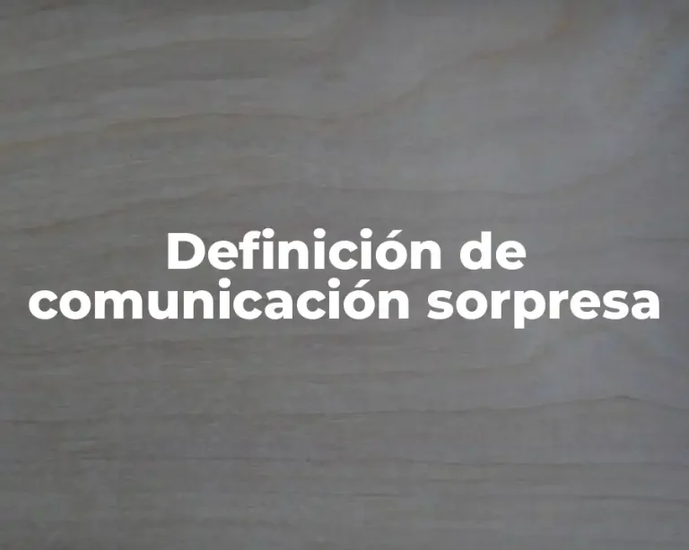 Definición de comunicación sorpresa