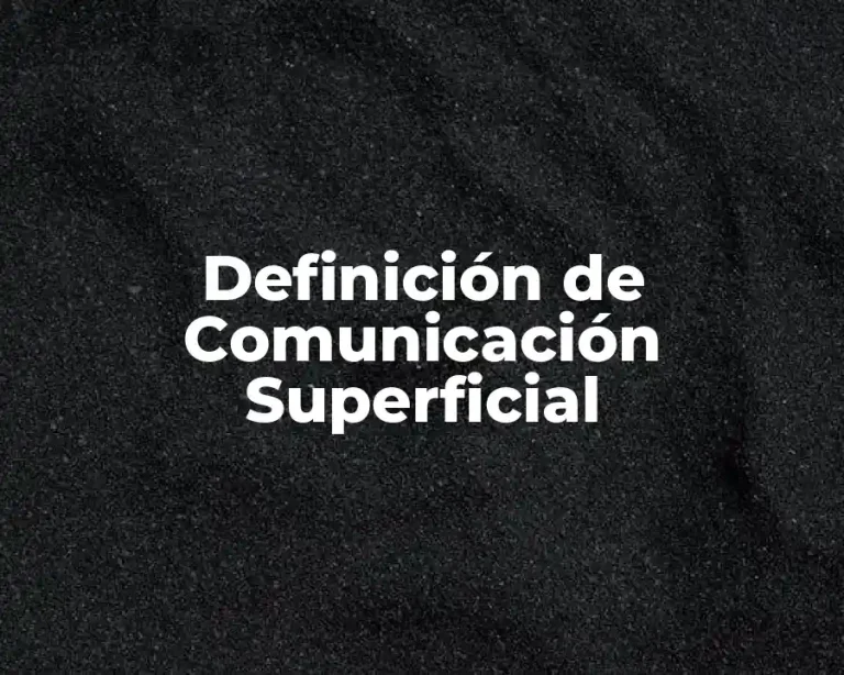Definición de Comunicación Superficial