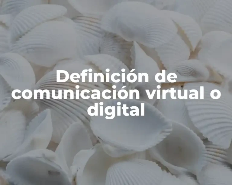 Definición de comunicación virtual o digital