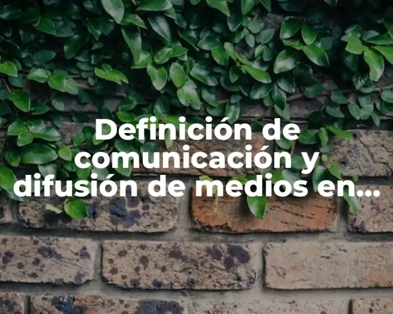 Definición de comunicación y difusión de medios en educación