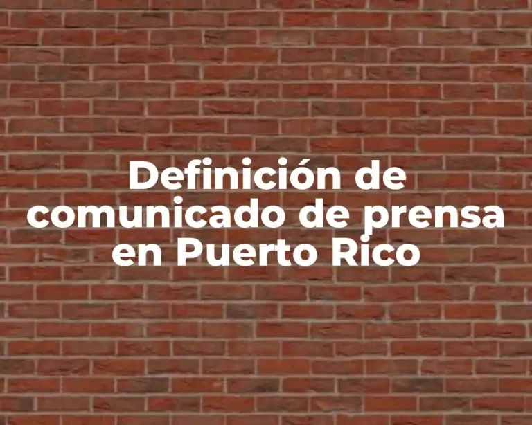 Definición de comunicado de prensa en Puerto Rico