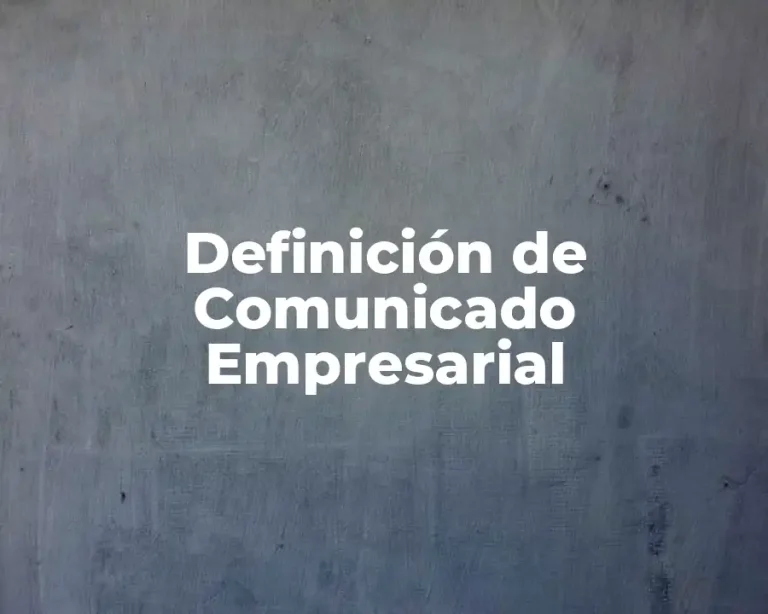 Definición de Comunicado Empresarial