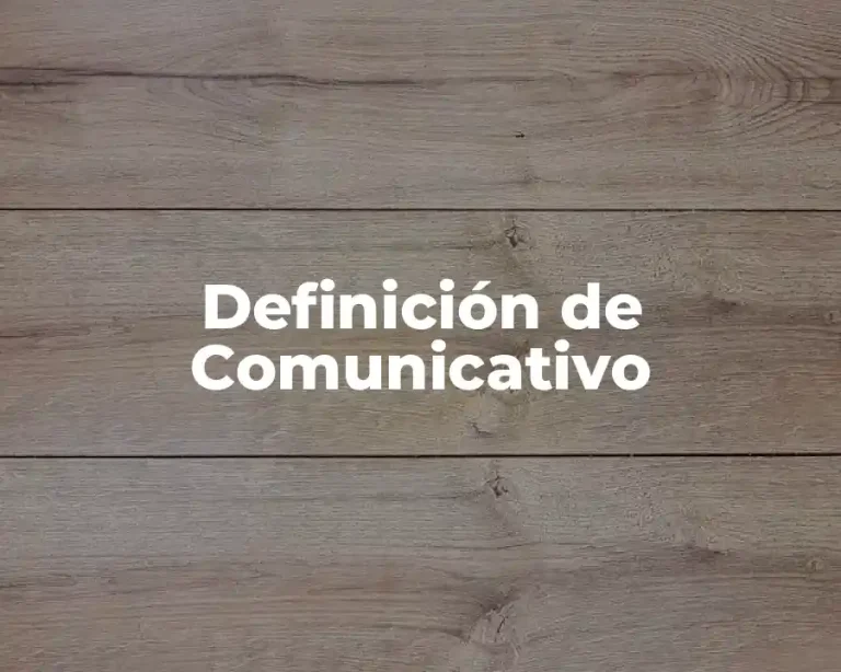 Definición de Comunicativo