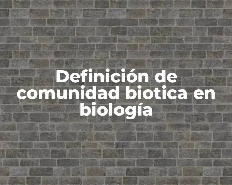 Definición de comunidad biotica en biología