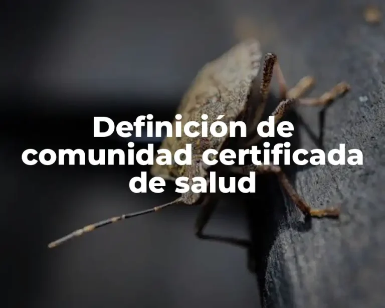 Definición de comunidad certificada de salud