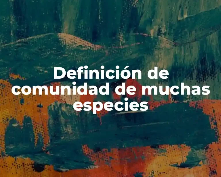Definición de comunidad de muchas especies