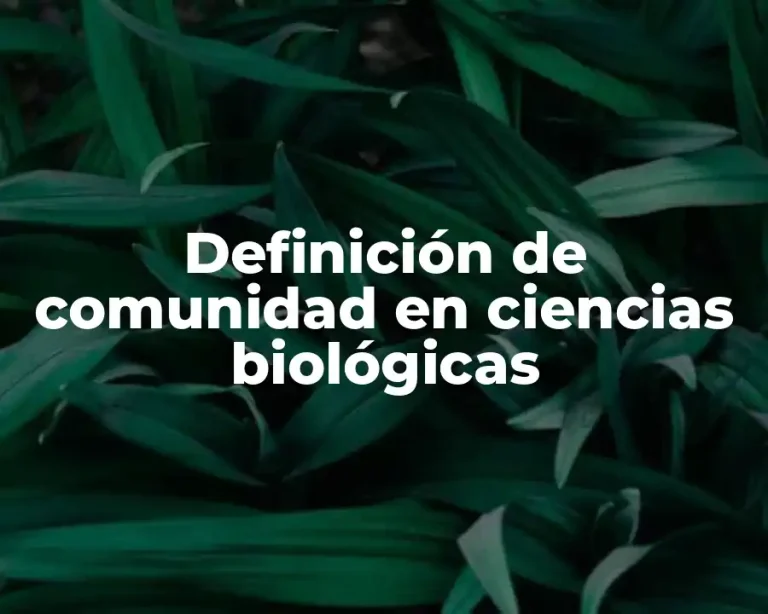 Definición de comunidad en ciencias biológicas