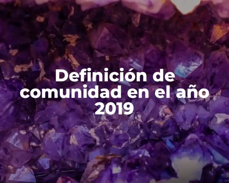 Definición de comunidad en el año 2019