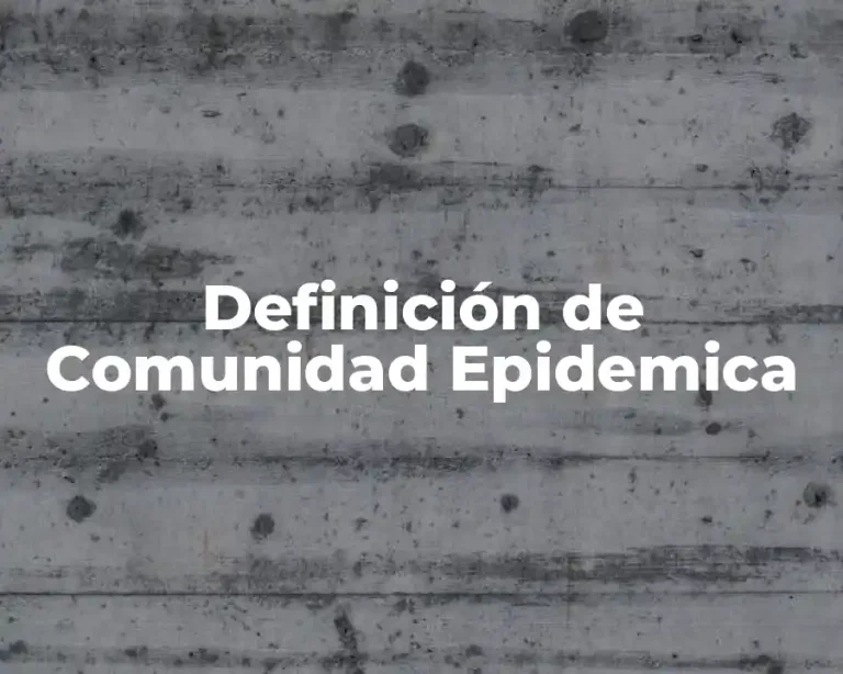 Definición de Comunidad Epidemica