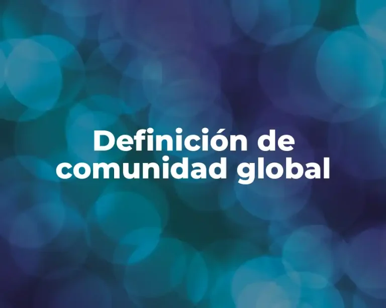 Definición de comunidad global