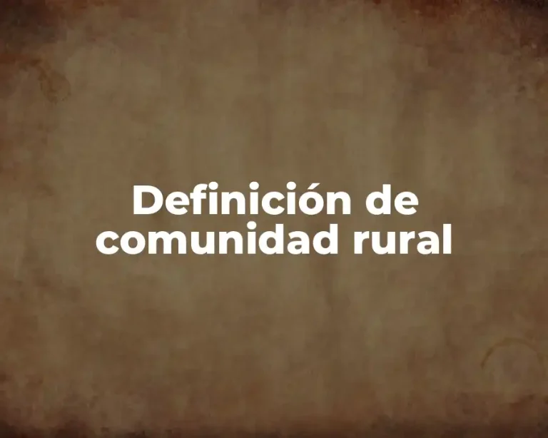 Definición de comunidad rural