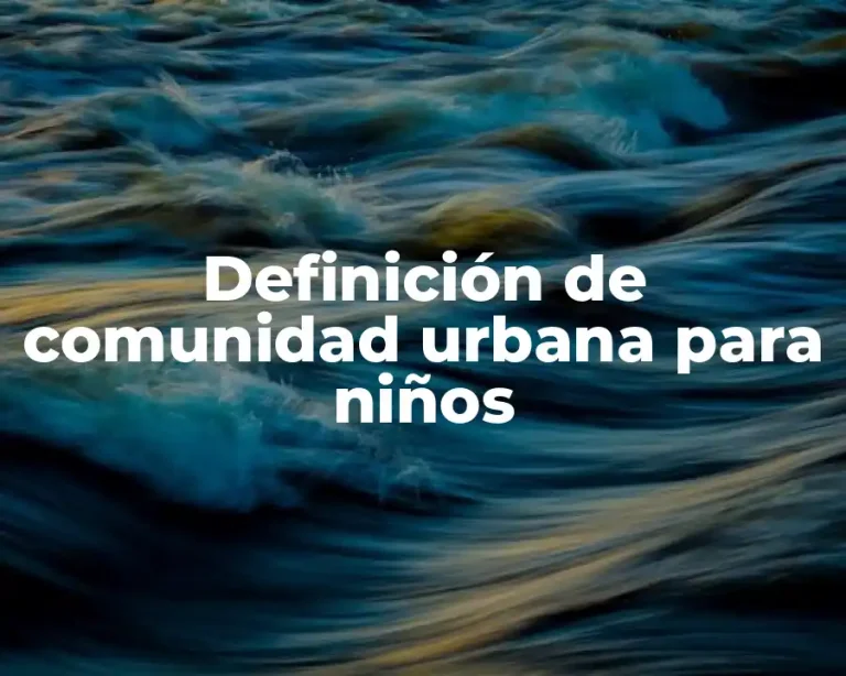 Definición de comunidad urbana para niños