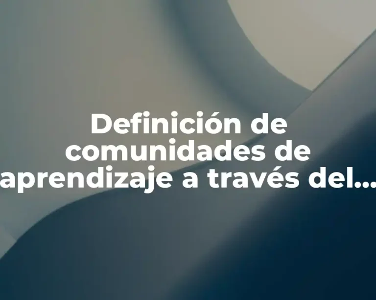 Definición de comunidades de aprendizaje a través del internet