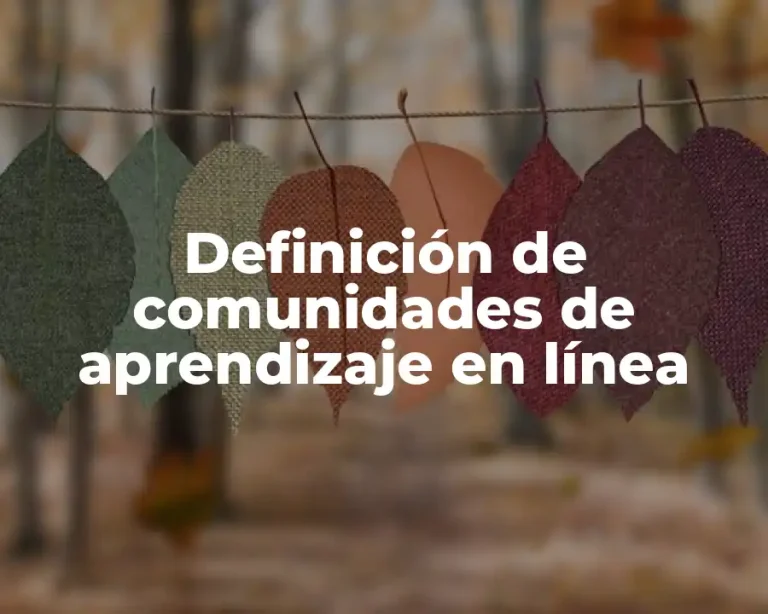 Definición de comunidades de aprendizaje en línea