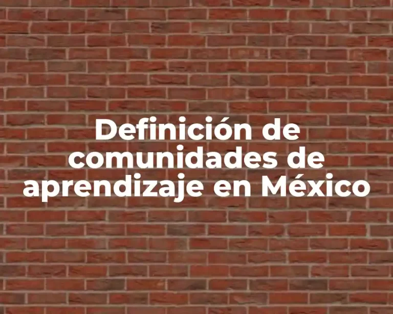 Definición de comunidades de aprendizaje en México