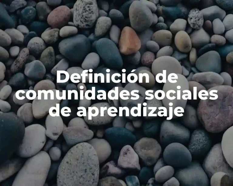 Definición de comunidades sociales de aprendizaje