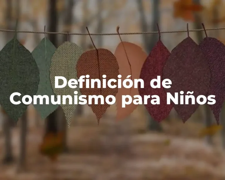 Definición de Comunismo para Niños