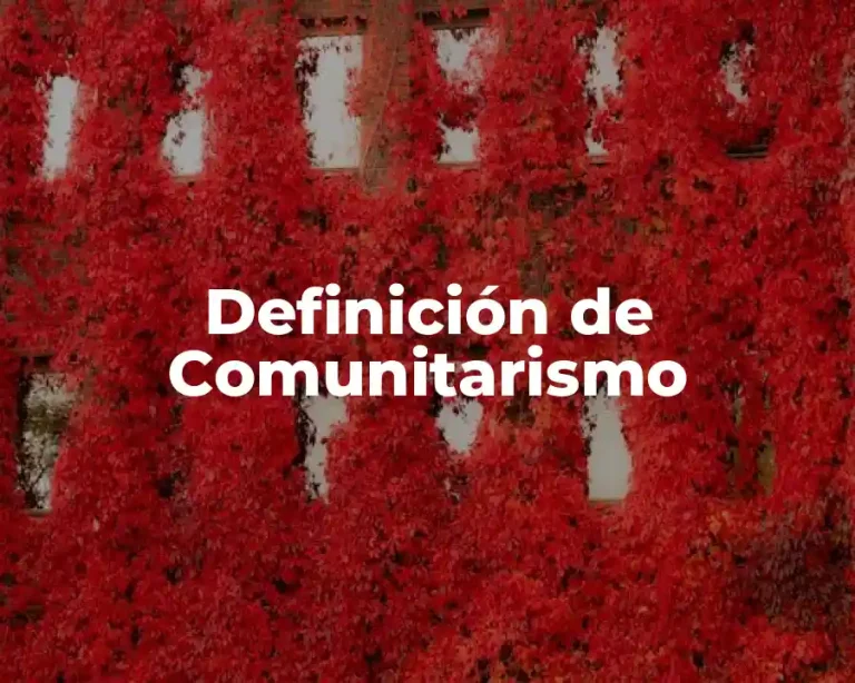Definición de Comunitarismo