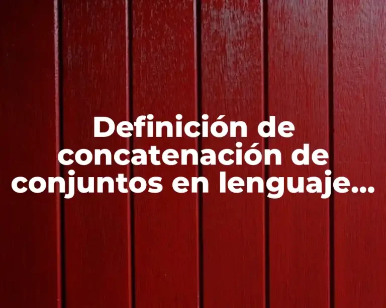 Definición de concatenación de conjuntos en lenguaje natural
