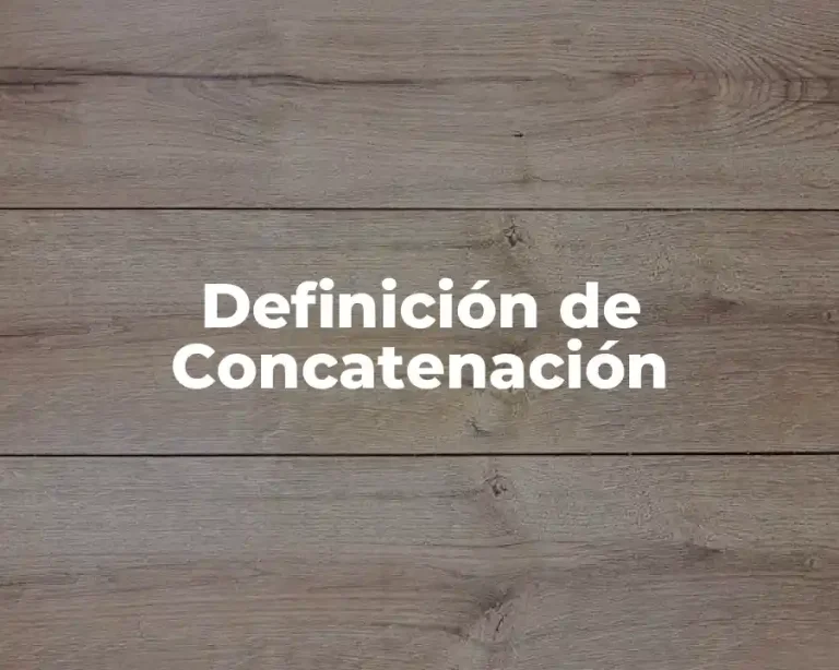 Definición de Concatenación