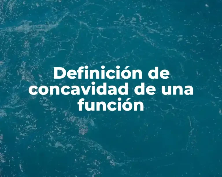 Definición de concavidad de una función