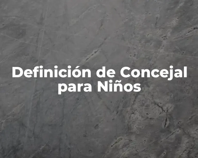Definición de Concejal para Niños
