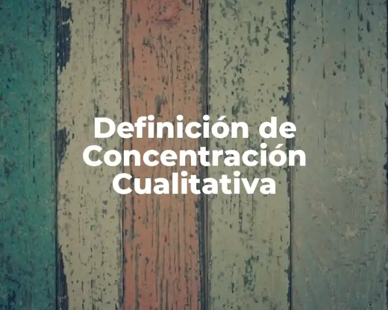 Definición de Concentración Cualitativa
