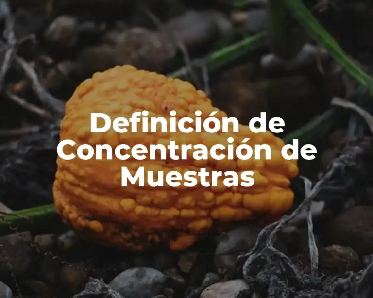 Definición de Concentración de Muestras