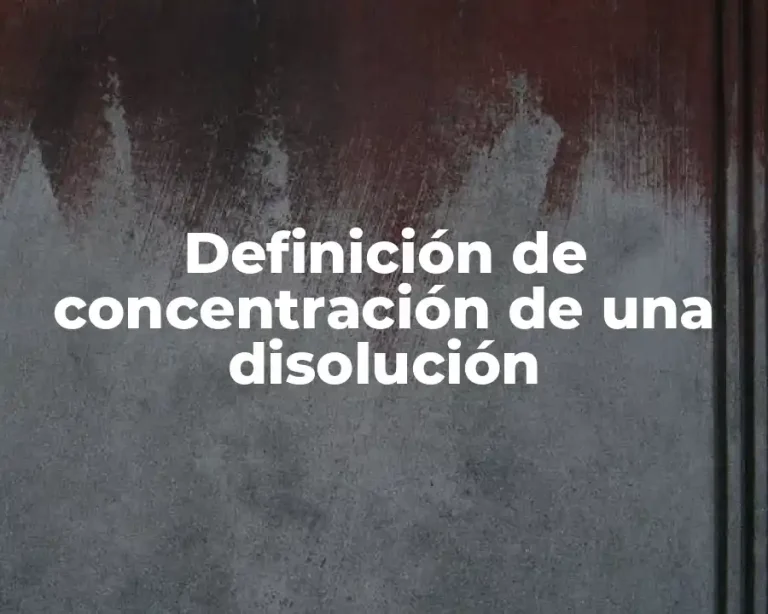 Definición de concentración de una disolución