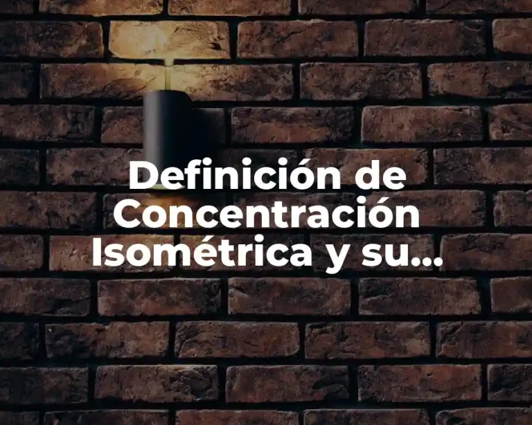 Definición de Concentración Isométrica y su Dosificación