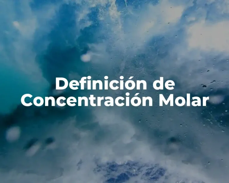 Definición de Concentración Molar