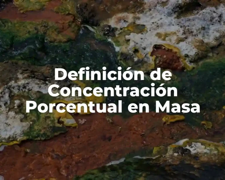 Definición de Concentración Porcentual en Masa