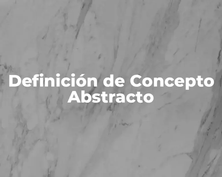 Definición de Concepto Abstracto