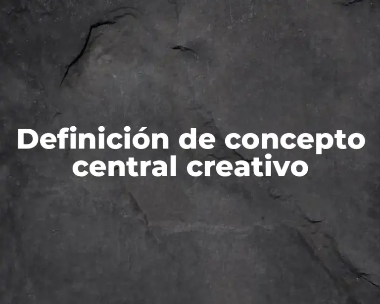 Definición de concepto central creativo