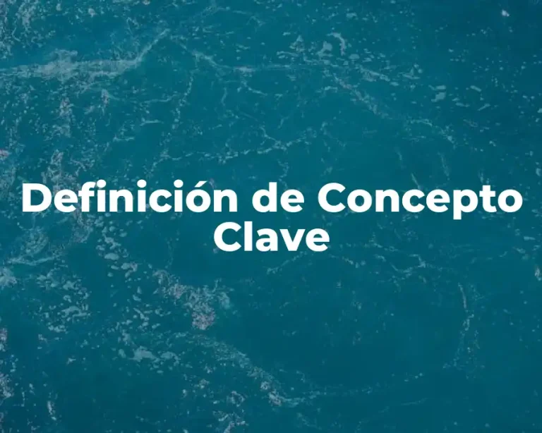 Definición de Concepto Clave
