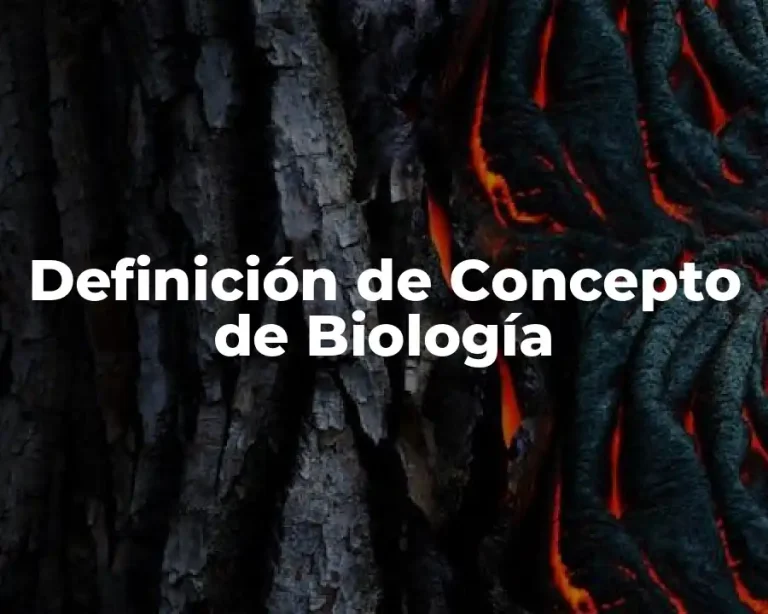 Definición de Concepto de Biología