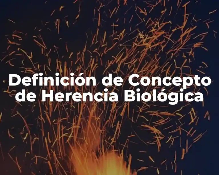 Definición de Concepto de Herencia Biológica
