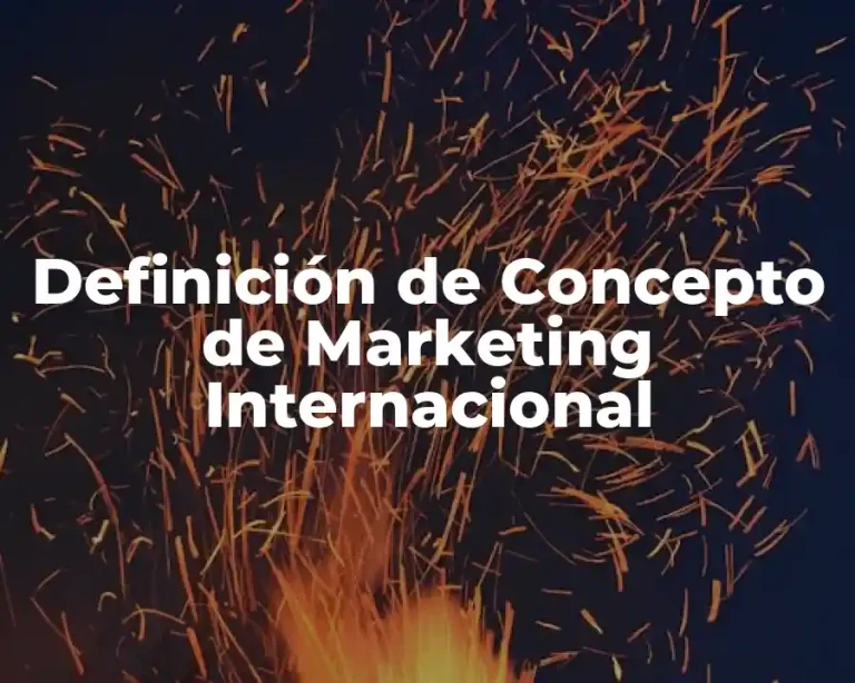 Definición de Concepto de Marketing Internacional