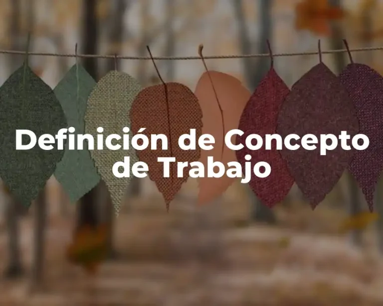 Definición de Concepto de Trabajo